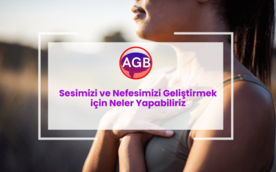 Ses ve Nefes Geliştirme Egzersizleri