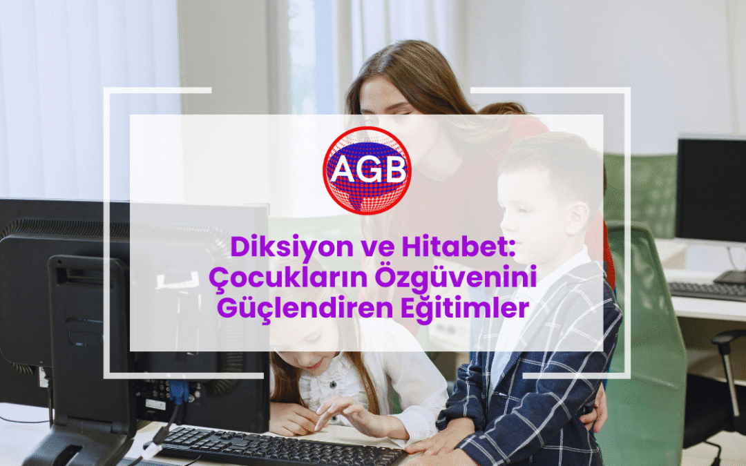 Diksiyon ve Hitabet: Çocukların Özgüvenini Güçlendiren Eğitimler