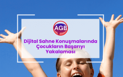 Dijital Sahne Konuşmalarında Çocukların Başarıyı Yakalaması