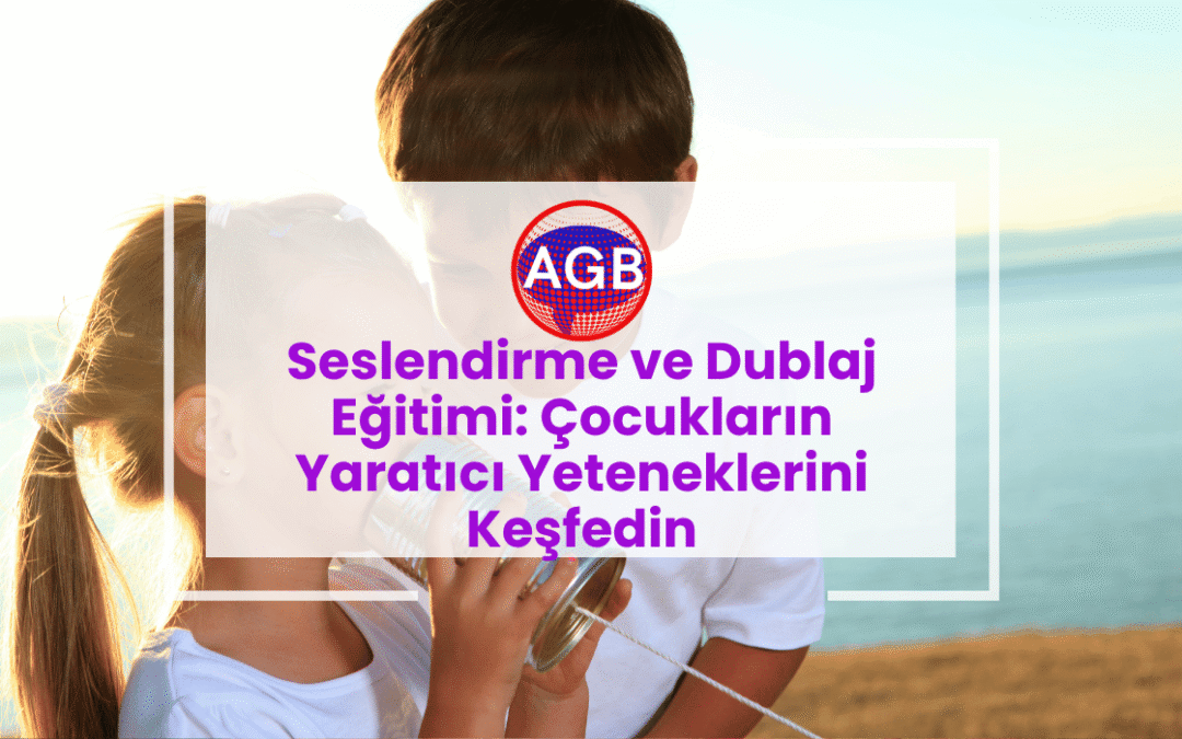 Seslendirme ve Dublaj Eğitimi: Çocukların Yaratıcı Yeteneklerini Keşfedin