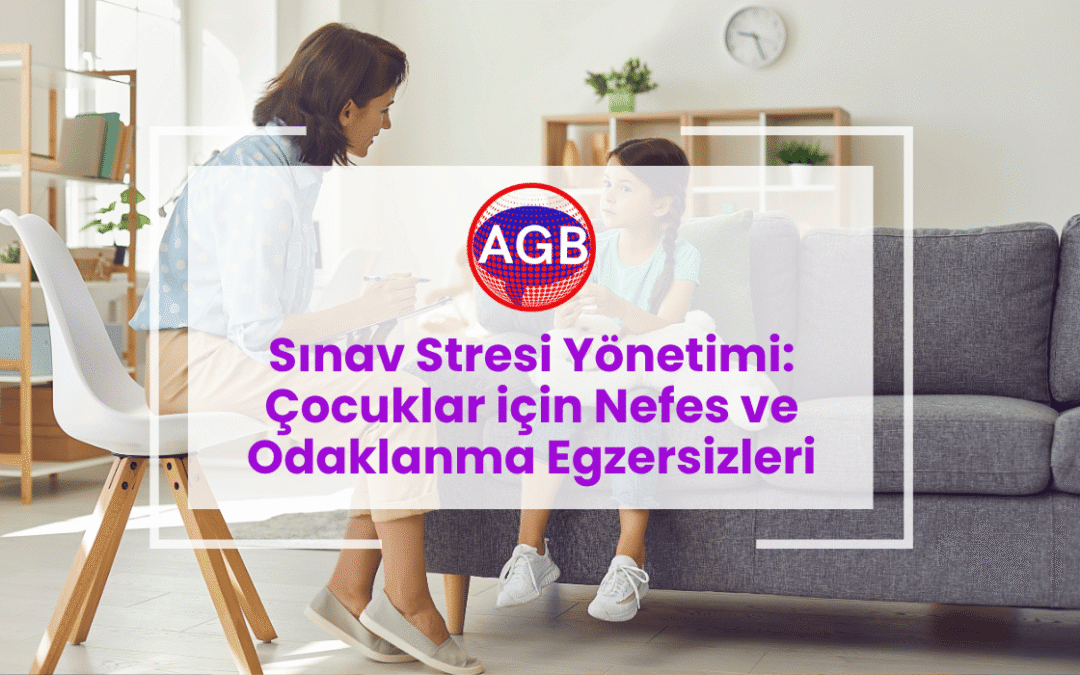 Sınav Stresi Yönetimi: Çocuklar için Nefes ve Odaklanma Egzersizleri