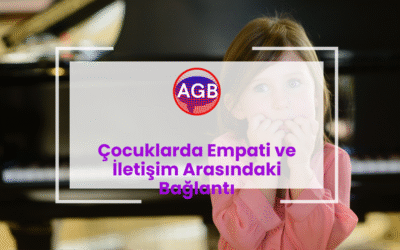 Çocuklarda Empati ve İletişim Arasındaki Bağlantı