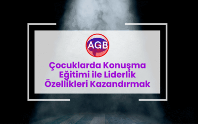 Çocuklarda Konuşma Eğitimi ile Liderlik Özellikleri Kazandırmak