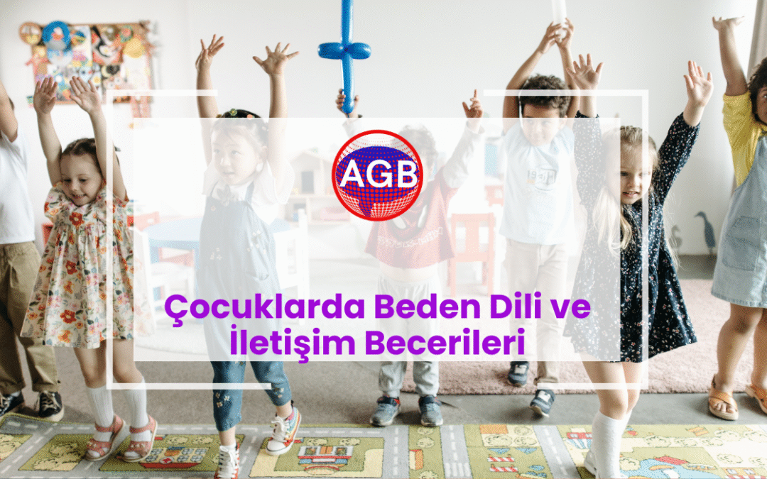 ​Çocuklarda Beden Dili ve İletişim Becerileri