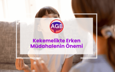 Kekemelikte Erken Müdahalenin Önemi