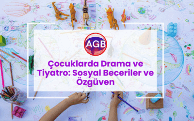 Çocuklarda Drama ve Tiyatro: Sosyal Beceriler ve Özgüven